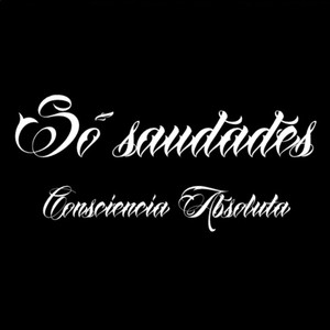 Só Saudades (Explicit)