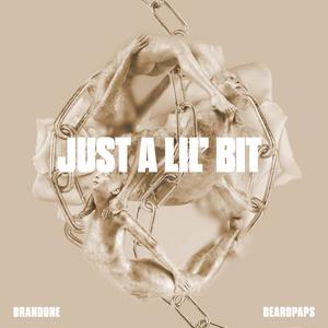 Just A Little Bit (feat. Beardpaps)