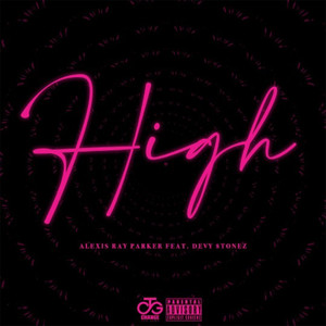 Alexis Ray Parker - High (Explicit)