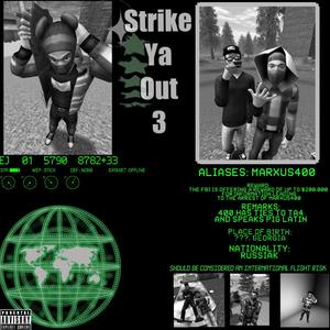 Strike Ya Out 3 (Explicit)