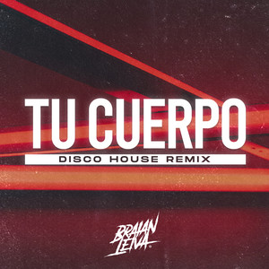 Tu Cuerpo (Disco House)