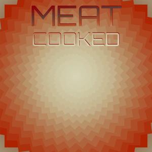 Meat Cooked