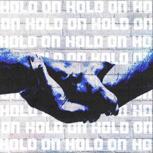 HOLD ON (feat. 2k2 Ghoul) (Explicit)