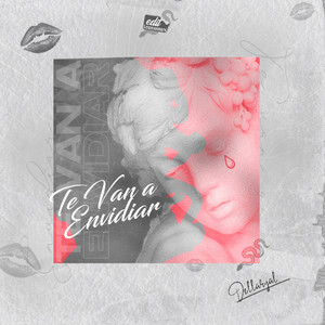 Te Van a Envidiar (Explicit)