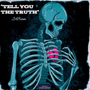 Tell you the truth (Explicit)