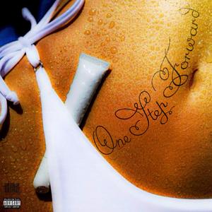 One sStep Forward (feat. LuvBackends) (Explicit)