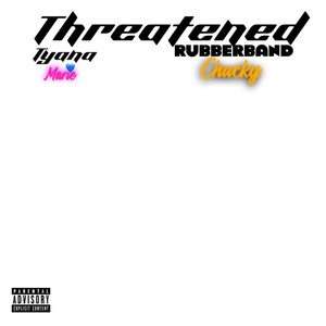 Threatend (Explicit)