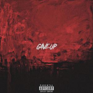 Gave Up (Explicit)