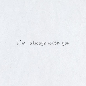 I'm Always with You