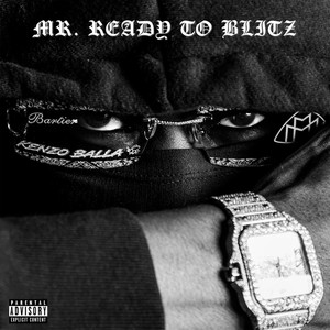 Mr. Ready To Blitz (Explicit)