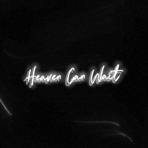 Heaven Can Wait (Explicit)
