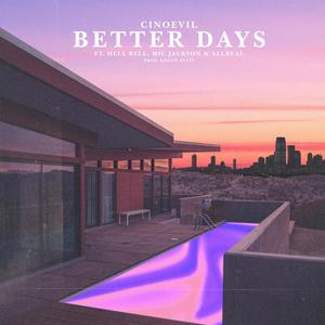 Better Days(feat. Mic Jackson, Hell Rell & Allreal) (Explicit)