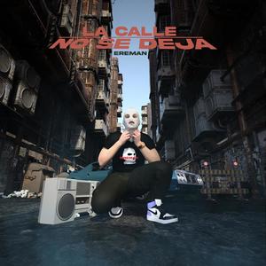 La calle no se deja (Explicit)