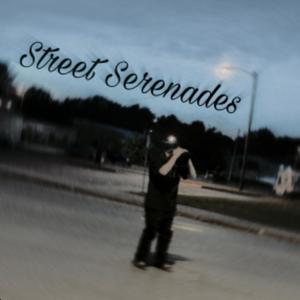 Street Serenades (Explicit)