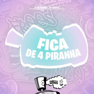 Fica De 4 Piranha (Explicit)