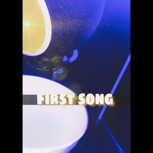 First Song (Explicit)