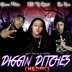Diggin Ditches (Remix|Explicit)