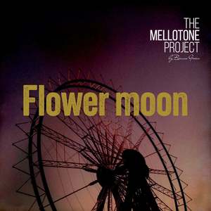 Flower moon (The Mellotone project)