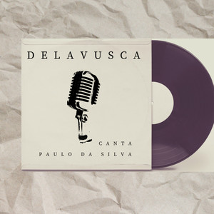 Delavusca Canta Paulo da Silva