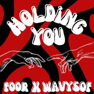 Holding You