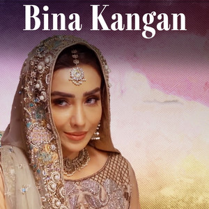 Bina Kangan (From 