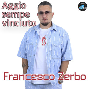 Aggio sempe vinciuto