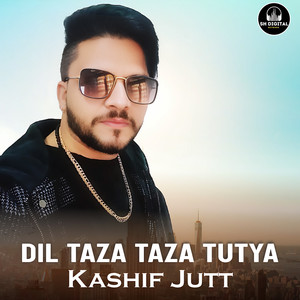 Dil Taza Taza Tutya