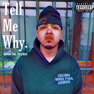 Tell Me Why. (Explicit)