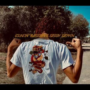 Countin' Blessins' Steady Steppin' (Explicit)