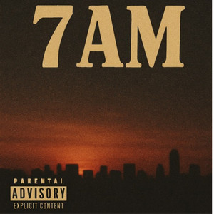 7AM (Explicit)