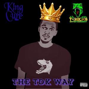 THE TDK WAY (Explicit)