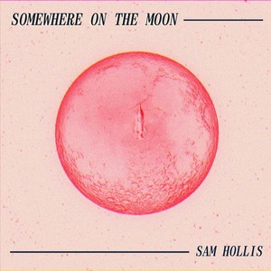 Somewhere on the Moon (Explicit)