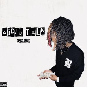 AIDEN TALK (Explicit)