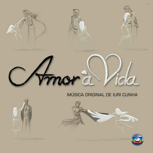 Amor À Vida - Música Original de Iuri Cunha