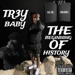 THE BEGINNING OF HISTORY (Explicit)