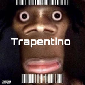 Trapentino (Explicit)