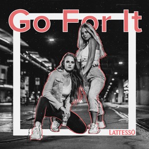 Go For It (Lattesso)