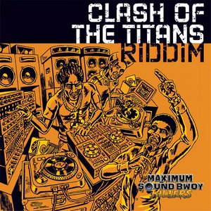 Clash of the Titans Riddim (Explicit)