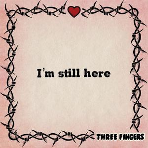 I'm Still Here