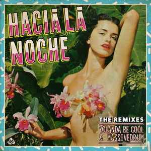 Hacia La Noche (The Remixes)