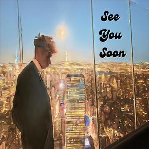 See You Soon (feat. Setty) (Explicit)