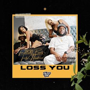 Loss You (feat. Teedy Hendrixxx) [Explicit]