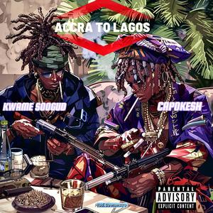 Accra to Lagos (feat. Capokesh)