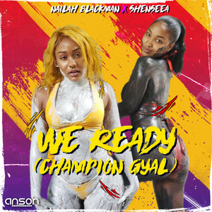 We Ready (Champion Gyal)