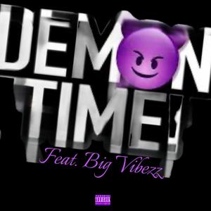 DemonTime (feat. Big Vibezz) (Explicit)
