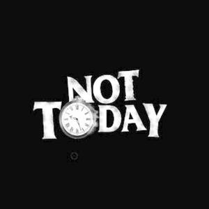 Not Today (Explicit)