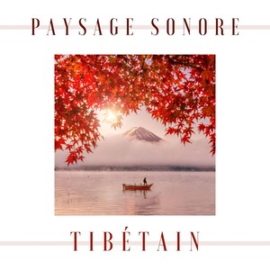 Paysage sonore tibétain: Musique d’ambiance et sons de la nature pour kriyā yoga, tai-chi, qi gong et relax