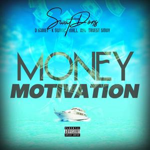 Money Motivation (feat. D Money, K Swang, Mall & Truest Smuv) [Explicit]