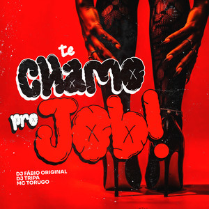Te Chamo Pro JOB! (Explicit)