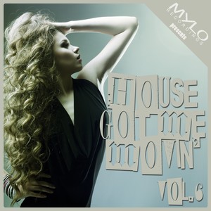 House Got Me Movin, Vol. 6